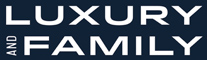 LUXURY AND FAMILY