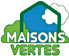 MAISONS VERTES